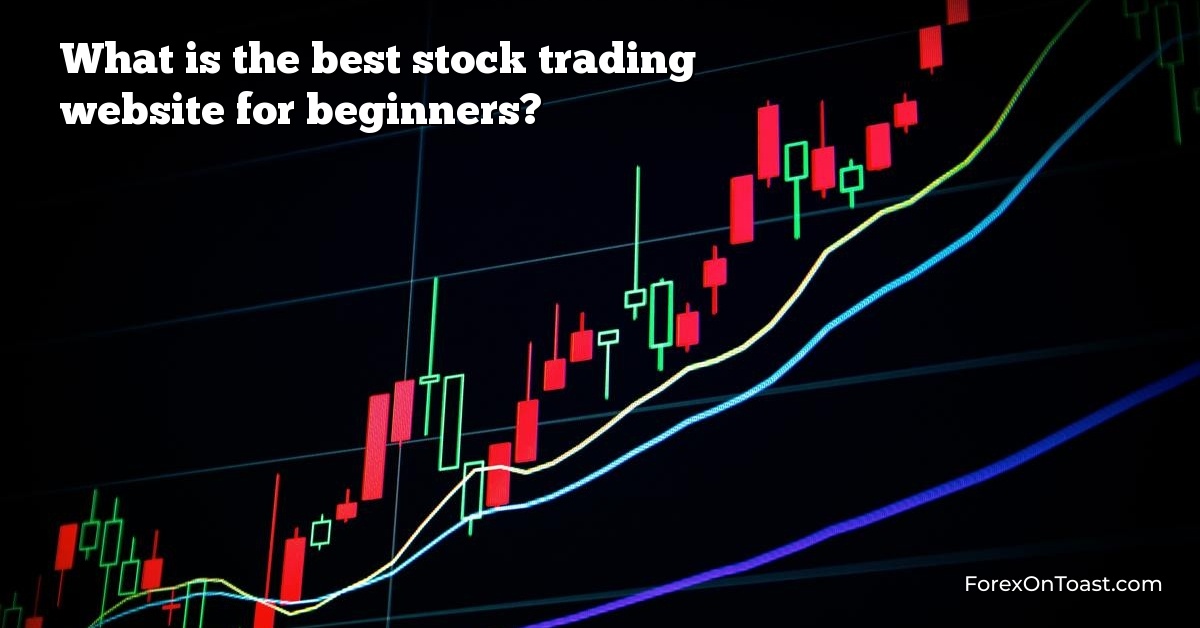 What is the best stock trading website for beginners?