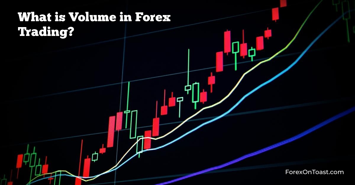 What is Volume in Forex Trading?